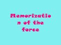 The Nieghborhood Shorts; memorization of the force