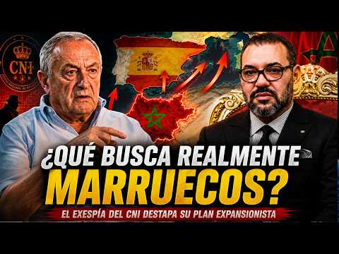 ¿Qué busca realmente Marruecos? El exespía del CNI destapa su plan expansionista
