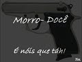 Morro Doce � N�is Que T�h!