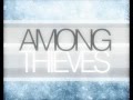 Among Thieves Above All Reveries Video and Lyrics