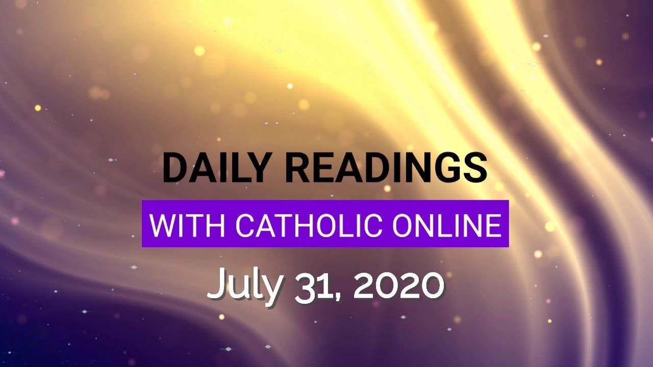 Catholic Daily Mass Reading Friday 31 July 2020