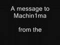 A message to machin1ma