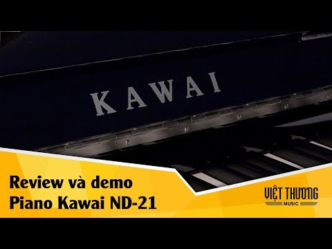 Review và demo piano Kawai ND21