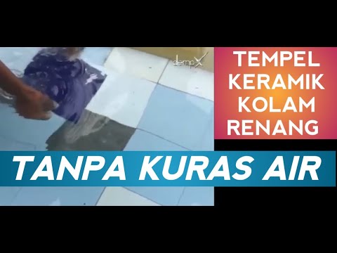 Tempel Keramik Kolam Renang DALAM AIR dengan DEMP-X Perekat Extreme - Lem Epoxy Serbaguna