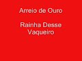 Arreio de Ouro - Rainha desse Vaqueiro