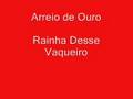 Arreio de Ouro - Rainha desse Vaqueiro