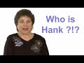 Get to know Hank