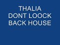 thalia dont loock back mix ok