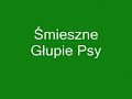 Śmieszne Psy