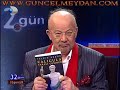 32.Gün Bölüm 2Prof. Dr.Yalçın Küçük, Mahir Kaynak ve Erol Mütercimler'in konuk olduğu Mehmet Ali Birand ve Rıdvan Akar'ın hazırladıkları 4 Nisan 2008 tarihli 32.Gün Programında Türkiye nin içinden geçtiği ağır gündeminin arkasındaki olayları Kanal D televizyonunda tartışıyorlar.