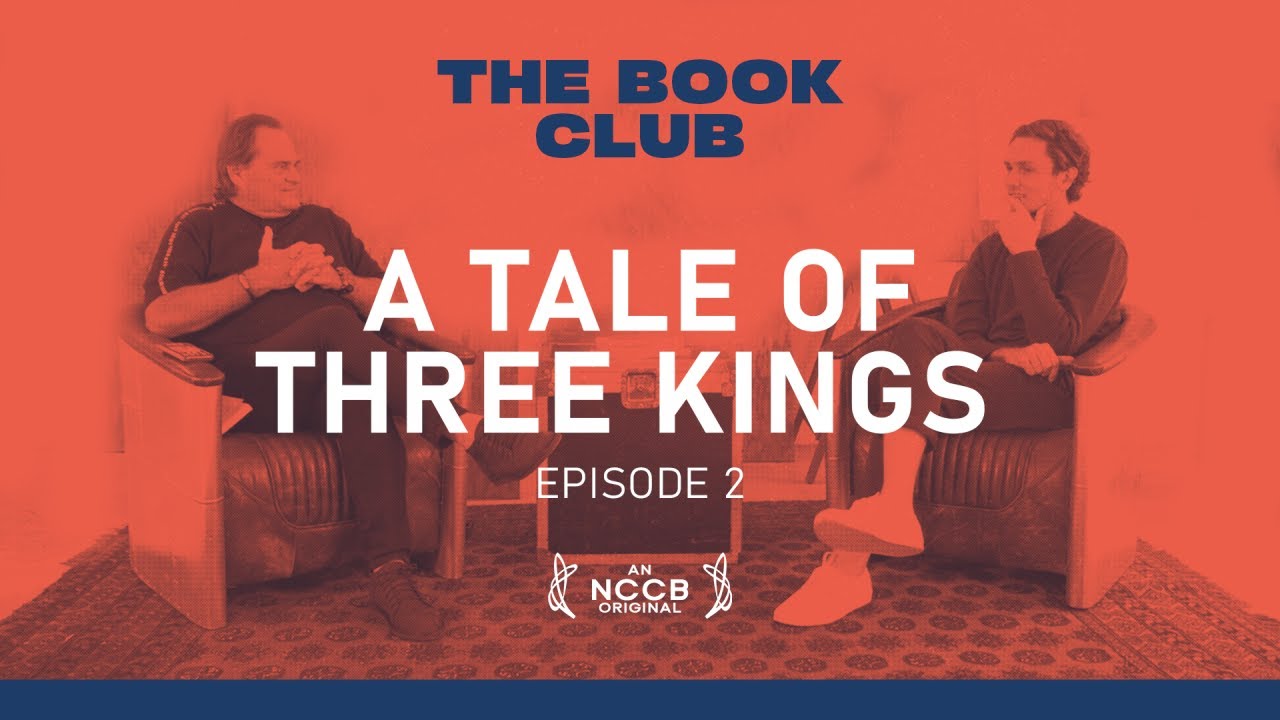 The Book Club — Tale of Three Kings (Episode 2) | NCCB