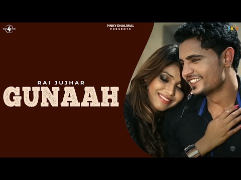 Latest Album - Rai Jujhar | Gunaah | Full HD Brand New Punjabi Song 2014