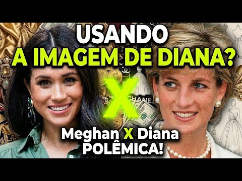 MEGHAN MARKLE cria POLÊMICA com POSSÍVEL linha de roupas sobre DIANA