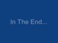 In The End... *Chapter 15 pt1*