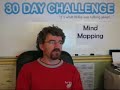 Thirty Day Challenge - Mind Mapping Thirty Day Challenge - Mind Mapping