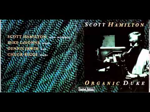 Scott Hamilton – Organic Duke (Full Album)