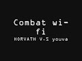 combat wifi :HORVATH V.S youva