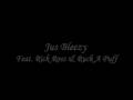 videos de Jus Bleezy Ft. Rick Ross & Ruck A Puff - Yall Dont Know