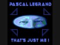 Pascal Legrand - That's Just Me!
