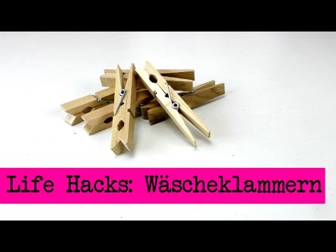Life Hacks TOP 5: Wäscheklammern / Tipps und Tricks rund um Wäscheklammern - clothespin DIY