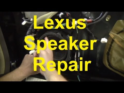 How To Repair The Speakers In Your Lexus Or Other Car