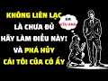 Không Liên Lạc là Chưa Đủ… Hãy Làm Điều Này và Phá Hủy Cái Tôi của Cô Ấy | Sống Khắc Kỷ