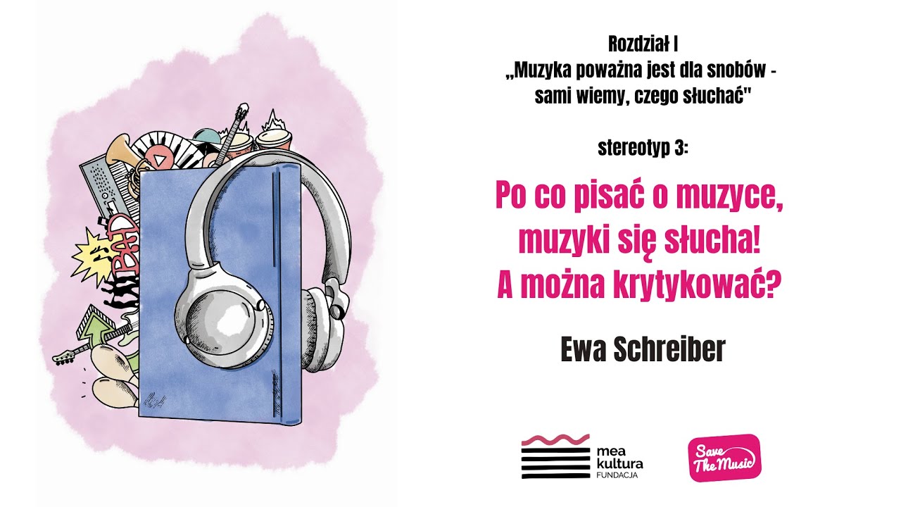 Po co pisać o muzyce, muzyki się słucha! A można krytykować? | Ewa Schreiber