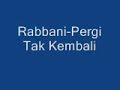 Rabbani-Pergi-Tak-Ke