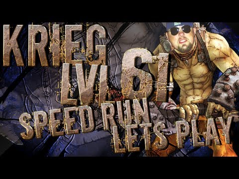 krieg - Welcome to my speed run Lets Play of Borderlands 2. Where I am bringing you with me on my way level 61 with Krieg the Psycho. In this first playthrough I wil...