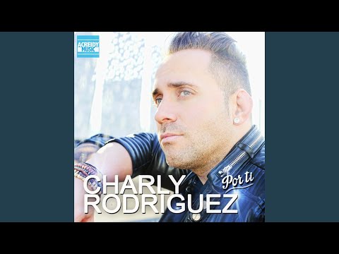 Por Ti Charly Rodriguez