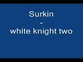 Surkin - white knight two