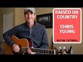 Raised On Country - Chris Young | Guitar Tutorial