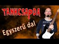 gitár lecke: Tankcsapda-Egyszerű dal