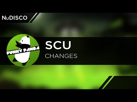 Scu - Changes Scu - Changes
