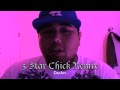 5 Star Chick Remix W/Lyrics