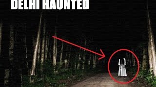 5 MOST HAUNTED PLACES IN DELHI, YOU DARE TO VISIT ON THE AMAVASYA.