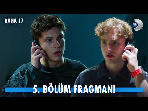 Daha On Yedi 5. Bölüm Fragmanı                                                                                                                                                                                                                            