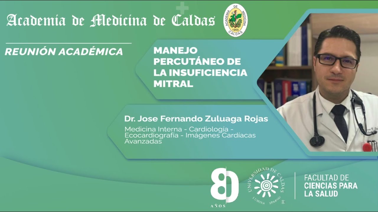 AMC Reunión Académica Mensual MANEJO PERCUTÁNEO DE LA INSUFICIENCIA MITRAL
