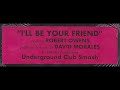 http://www.youtube.com/watch?v=r_qgtiB9mU4  ROBERT OWENS - I'll be your friend (Original DEF mix) 1991