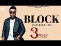 Block | (Full HD) | Manveer Chani | New Punjabi Song 2018 | Latest Punjabi Songs 2018 Block | (Full HD) | Manveer Chani | New Punjabi Song 2018 | Latest Punjabi Songs 2018