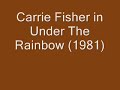 Carrie Fisher in Under The Rainbow (1981)