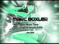 videos de Marc Boxler - No More Time (Original House Edit)