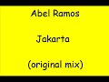 Abel Ramos - Jakarta (original mix) Abel Ramos - Jakarta (original mix)