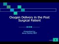 When and How: Post-Surgical Oxygen Delivery Devices