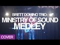 Brett Domino & Steven Peavis: Ministry of Sound Medley