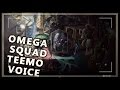 Omega Squad Teemo Voice - League of Legends
