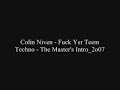 Colin Niven - Fuck Yer Teem Techno - The Master's Intro_2o07
