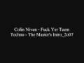 Colin Niven - Fuck Yer Teem Techno - The Master's Intro_2o07