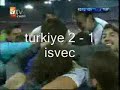 turkiye 2 - 1 isvec ( arda turan - semih senturk ) goller