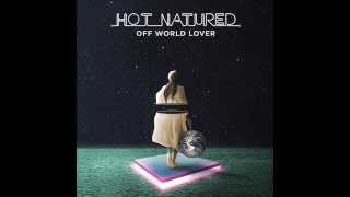 Hot Natured - Off World Lover video